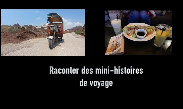 Savoir raconter des mini-histoires de voyage