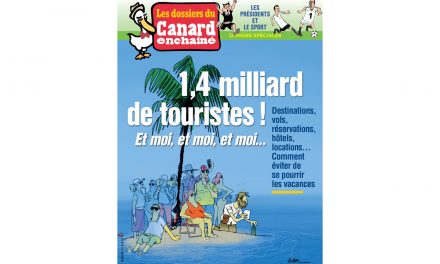 Chronique : 1,4 milliard de touristes ! Et moi, et moi, et moi….