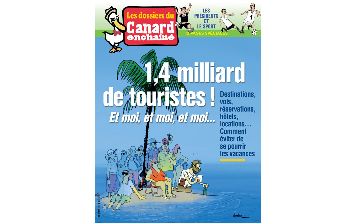 Chronique : 1,4 milliard de touristes ! Et moi, et moi, et moi….