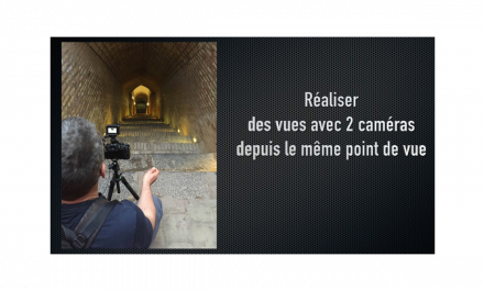 Filmer en voyage avec 2 caméras depuis le même point de vue